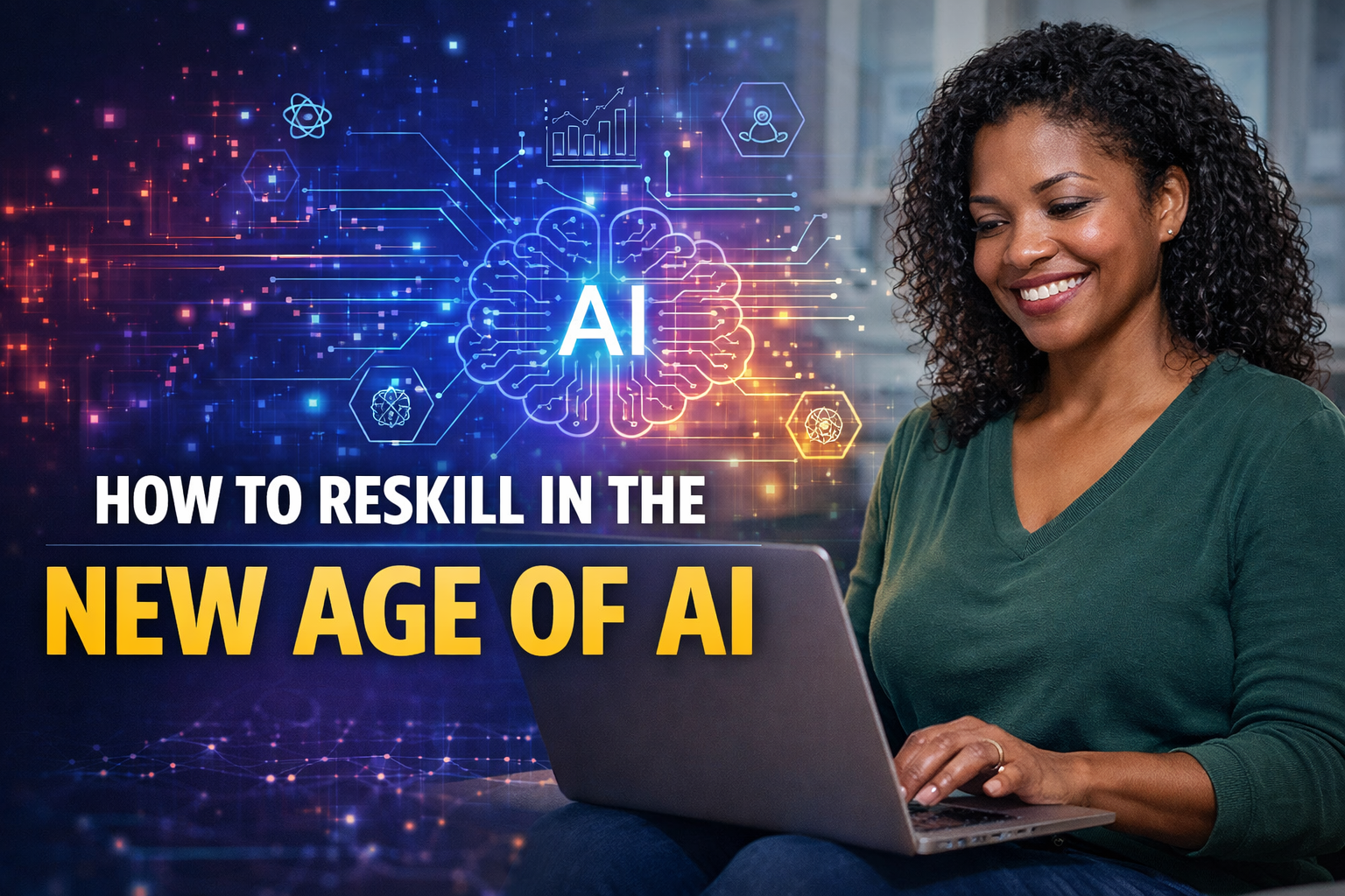 How To Reskill In The New Age Of AI